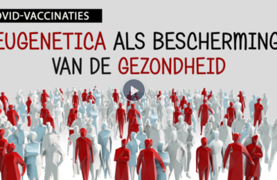 Covid vaccinaties – Eugenetica als bescherming van de gezondheid