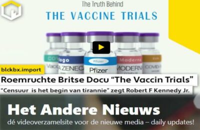 Roemruchte Britse Docu “The Vaccin Trials”. “Censuur is het begin van tirannie” zegt Robert F Kennedy Jr. – Nederlands ondertiteld