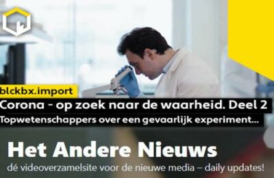 Corona – op zoek naar de waarheid, deel 2. Topwetenschappers over een gevaarlijk experiment…