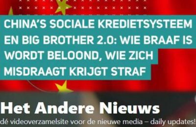 China’s sociale kredietsysteem en Big Brother 2.0: wie braaf is wordt beloond – Binnenkort ook in Nederland?