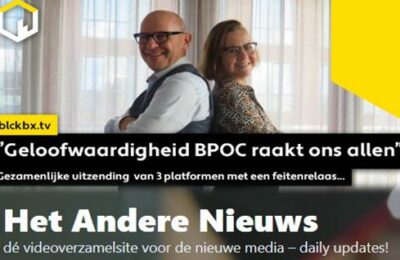 Geloofwaardigheid BPOC raakt ons allen” Gezamenlijke uitzending 3 platformen met een feitenrelaas…