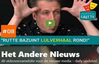 Poppencast.tv #08 “Rutte bazuint lulverhaal rond!”