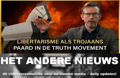 Libertarisme als Trojaans Paard in de Truth Movement – Anthony Migchels