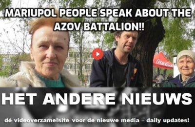 Azov Bataljon, de waarheid – Marioepol de bewoners spreken!