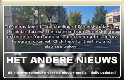 Brutale Oekraïense beschieting van Donetsk vandaag, let op,video’s bevatten schokkende beelden!