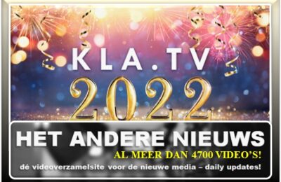 Kla.TV kijkt terug naar het jaar 2022 – Nederlands ondertiteld