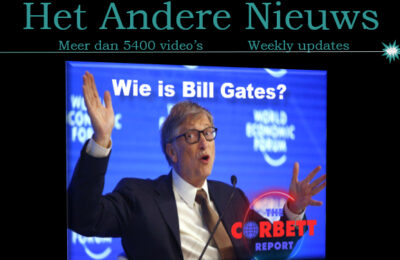 Docu: The Corbett Report – Wie is Bill Gates? – Nederlands ondertiteld