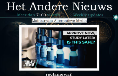 Vaccinatie: Nu goedkeuren, later bestuderen, is dit veilig? – Nederlands ondertiteld